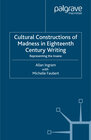 Buchcover Cultural Constructions of Madness in Eighteenth-Century Writing