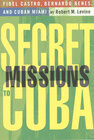 Buchcover Secret Missions to Cuba