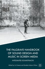 Buchcover The Palgrave Handbook of Sound Design and Music in Screen Media