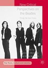 Buchcover New Critical Perspectives on the Beatles: Things We Said Today (Pop Music, Culture and Identity) (English Edition)