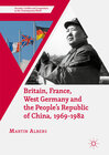 Buchcover Britain, France, West Germany and the People's Republic of China, 1969–1982