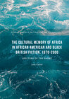 Buchcover The Cultural Memory of Africa in African American and Black British Fiction, 1970-2000