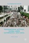 Buchcover Transnational Activism, Global Labor Governance, and China