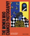 Buchcover The Women Who Changed Photography