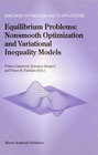 Buchcover Equilibrium Problems: Nonsmooth Optimization and Variational Inequality Models