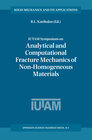 Buchcover IUTAM Symposium on Analytical and Computational Fracture Mechanics of Non-Homogeneous Materials
