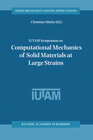 Buchcover IUTAM Symposium on Computational Mechanics of Solid Materials at Large Strains