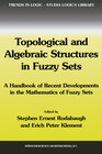 Buchcover Topological and Algebraic Structures in Fuzzy Sets