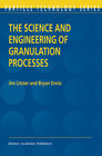 Buchcover The Science and Engineering of Granulation Processes