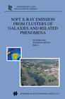 Buchcover Soft X-Ray Emission from Clusters of Galaxies and Related Phenomena
