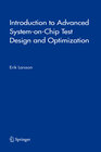 Buchcover Introduction to Advanced System-on-Chip Test Design and Optimization
