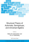 Buchcover Structural Theory of Automata, Semigroups, and Universal Algebra