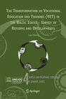 Buchcover The Transformation of Vocational Education and Training (VET) in the Baltic States - Survey of Reforms and Developments