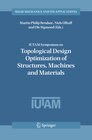 Buchcover IUTAM Symposium on Topological Design Optimization of Structures, Machines and Materials