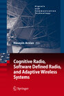 Buchcover Cognitive Radio, Software Defined Radio, and Adaptive Wireless Systems