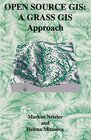 Buchcover Open Source GIS: A GRASS GIS Approach (The Springer International Series in Engineering and Computer Science, 689)