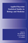 Buchcover Applied Bayesian Statistical Studies in Biology and Medicine