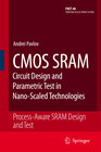 Buchcover CMOS SRAM Circuit Design and Parametric Test in Nano-Scaled Technologies