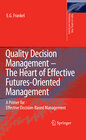 Buchcover Quality Decision Management -The Heart of Effective Futures-Oriented Management