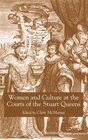 Buchcover Women and Culture at the Courts of the Stuart Queens