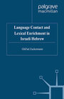 Buchcover Language Contact and Lexical Enrichment in Israeli Hebrew
