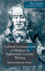 Buchcover Cultural Constructions of Madness in Eighteenth-Century Writing