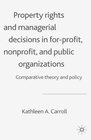 Buchcover Property Rights and Managerial Decisions in For-profit, Non-profit and Public Organizations