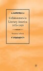 Buchcover Collaborators in Literary America, 1870-1920
