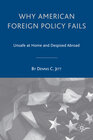Buchcover Why American Foreign Policy Fails