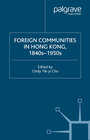 Buchcover Foreign Communities in Hong Kong, 1840s–1950s