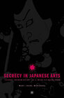 Buchcover Secrecy in Japanese Arts: “Secret Transmission” as a Mode of Knowledge