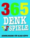 Buchcover 365 Denkspiele - Gehirnjogging für kluge Köpfe