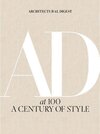 Buchcover Architectural Digest at 100: A Century of Style. Architectural Digest