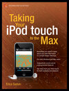 Buchcover Taking Your iPod touch to the Max