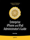 Buchcover Enterprise iPhone and iPad Administrator's Guide