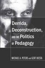 Buchcover Derrida, Deconstruction, and the Politics of Pedagogy