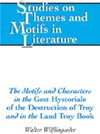 Buchcover The Motifs and Characters in the «Gest Hystoriale of the Destruction of Troy» and in the «Laud Troy Book»
