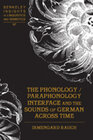 Buchcover The Phonology / Paraphonology Interface and the Sounds of German Across Time