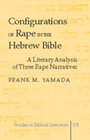 Buchcover Configurations of Rape in the Hebrew Bible