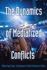 Buchcover The Dynamics of Mediatized Conflicts