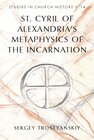 Buchcover St. Cyril of Alexandria's Metaphysics of the Incarnation