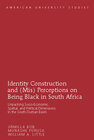 Buchcover Identity Construction and (Mis) Perceptions on Being Black in South Africa