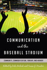 Buchcover Communication and the Baseball Stadium