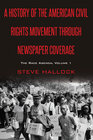 Buchcover A History of the American Civil Rights Movement Through Newspaper Coverage