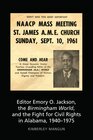 Buchcover Editor Emory O. Jackson, the Birmingham World, and the Fight for Civil Rights in Alabama, 1940-1975