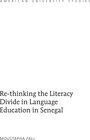 Buchcover Re-thinking the Literacy Divide in Language Education in Senegal