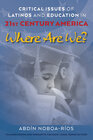 Buchcover Critical Issues of Latinos and Education in 21st Century America