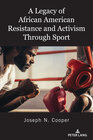 Buchcover A Legacy of African American Resistance and Activism Through Sport