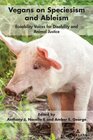 Buchcover Vegans on Speciesism and Ableism