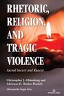 Buchcover Rhetoric, Religion, and Tragic Violence